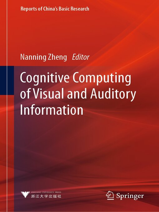 Title details for Cognitive Computing of Visual and Auditory Information by Nanning Zheng - Available